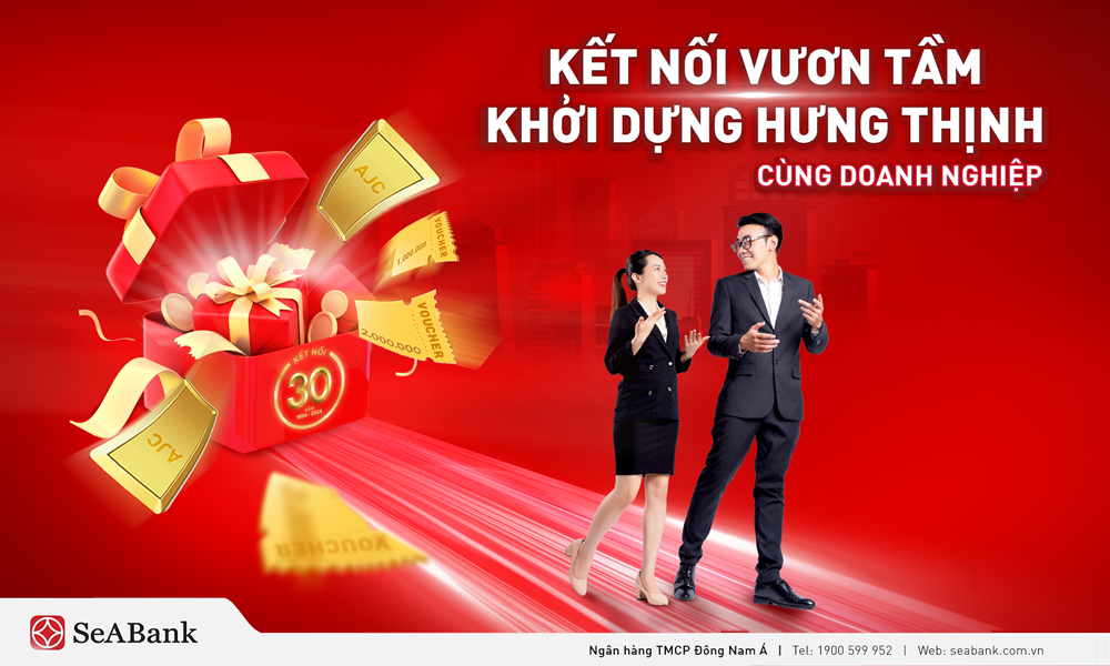 SeABank kết nối hưng thịnh, tri ân khách hàng doanh nghiệp nhân dịp 30 năm