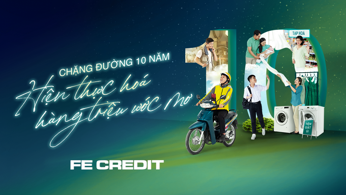 FE CREDIT và một thập kỷ đồng hành cùng 11 triệu khách hàng