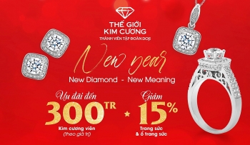 Thế Giới Kim Cương hoàn tiền 300 triệu và ưu đãi tới 15% dịp năm mới