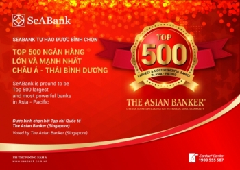 SeABank lọt Top 500 ngân hàng lớn và mạnh nhất châu Á – Thái Bình Dương