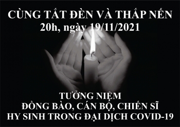 Tắt đèn và thắp nến tưởng niệm đồng bào, cán bộ, chiến sĩ hy sinh trong đại dịch Covid-19